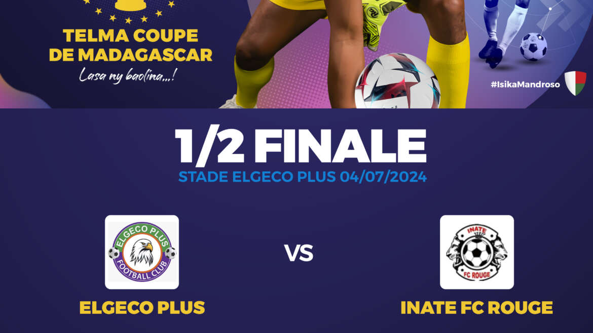 Demi-finales de la Telma Coupe de Madagascar 2024